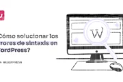 Errores de sintaxis en WordPress: cómo recuperar un sitio bloqueado. Imagen destacada sobre errores de sintaxis en WordPress. publicada en Netaware